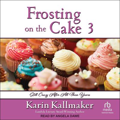 Frosting on the Cake 3 by Karin Kallmaker audiobook