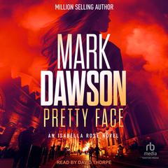 Pretty Face by Mark Dawson audiobook