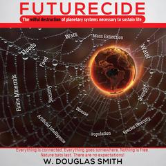 Futurecide by W. Douglas Smith audiobook