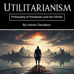 Utilitarianism by Hector Davidson audiobook