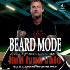 Beard Mode by Lani Lynn Vale audiobook