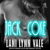 Jack & Coke by  Lani Lynn Vale audiobook
