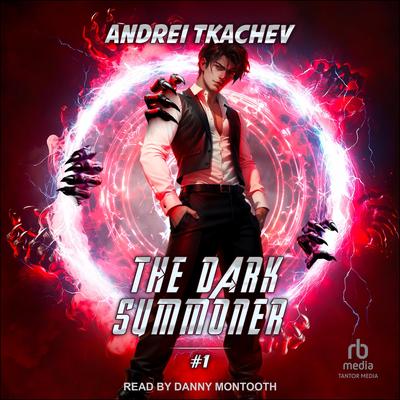 The Dark Summoner #1 by Andrei Tkachev audiobook