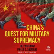 China's Quest for Military Supremacy by  Phillip C. Saunders audiobook