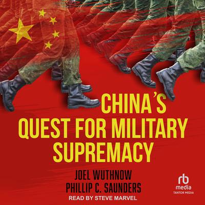 China's Quest for Military Supremacy by Phillip C. Saunders audiobook