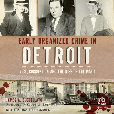 Early Organized Crime in Detroit by James A. Buccellato audiobook