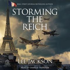 Storming the Reich by Lee Jackson audiobook