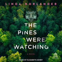 The Pines Were Watching by Linda Norlander audiobook