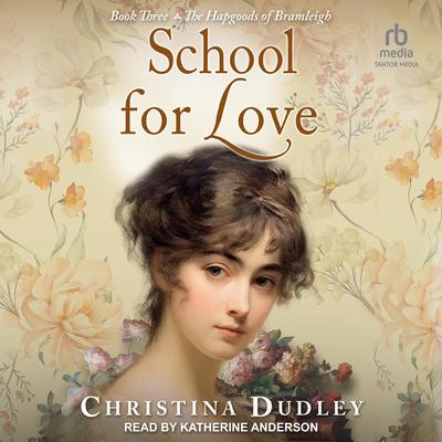 School for Love by Christina Dudley audiobook