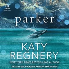 Parker by Katy Regnery audiobook