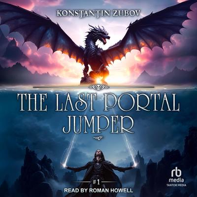 The Last Portal Jumper: Book 1 by Konstantin Zubov audiobook