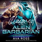 Claimed by the Alien Barbarian by  Ava Ross audiobook