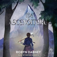 The Ascenditure by Robyn Dabney audiobook