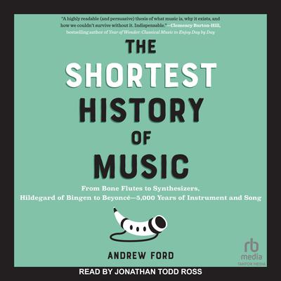 The Shortest History of Music by Andrew Ford audiobook