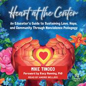 Heart at the Center by  Mike Tinoco audiobook