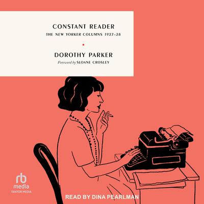Constant Reader by Dorothy Parker audiobook