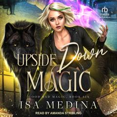 Upside Down Magic by Isa Medina audiobook