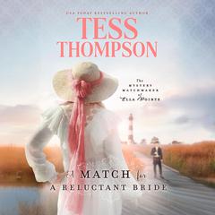 A Match for a Reluctant Bride by Tess Thompson audiobook