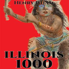 Illinois 1000 by Henry Isham audiobook