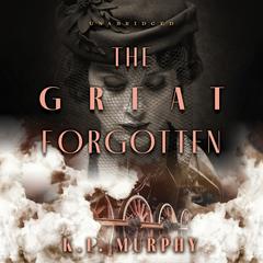 The Great Forgotten by K. L. Murphy audiobook