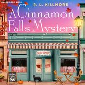 A Cinnamon Falls Mystery by  R. L. Killmore audiobook
