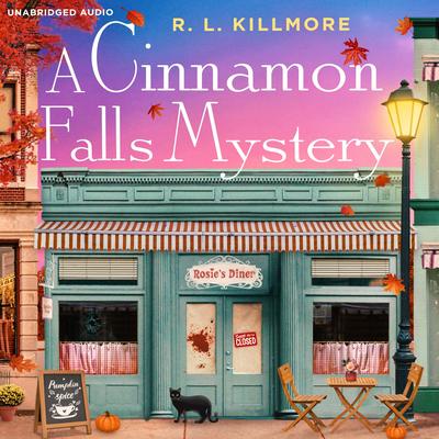 A Cinnamon Falls Mystery by R. L. Killmore audiobook