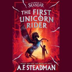 First Unicorn Rider by A.F. Steadman audiobook