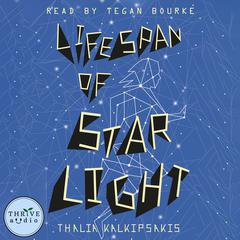 Lifespan of Starlight by Thalia Kalkipsakis audiobook