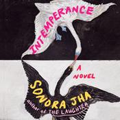 Intemperance by  Sonora Jha audiobook