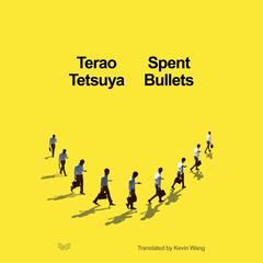 Spent Bullets by Terao Tetsuya audiobook