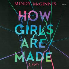 How Girls Are Made by Mindy McGinnis audiobook