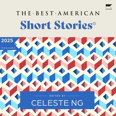The Best American Short Stories 2025 by Celeste Ng audiobook