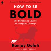 How to Be Bold by  Ranjay Gulati audiobook