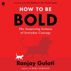 How to Be Bold by Ranjay Gulati audiobook