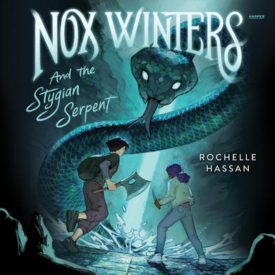 Nox Winters and the Stygian Serpent by Rochelle Hassan audiobook