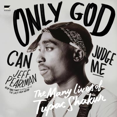 Only God Can Judge Me by Jeff Pearlman audiobook