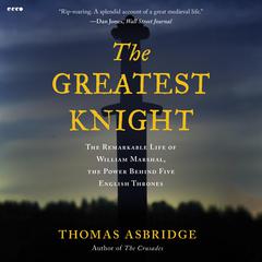 The Greatest Knight by Thomas Asbridge audiobook
