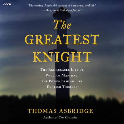 The Greatest Knight by Thomas Asbridge audiobook