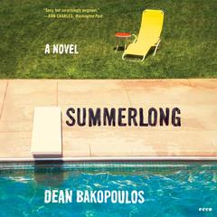 Summerlong by Dean Bakopoulos audiobook