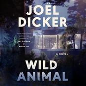 Wild Animal by  Joël Dicker audiobook