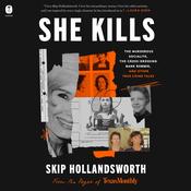 She Kills by  Skip Hollandsworth audiobook