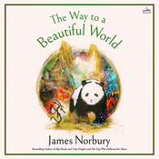 The Way to a Beautiful World by  James Norbury audiobook