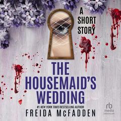 The Housemaid's Wedding by Freida McFadden audiobook