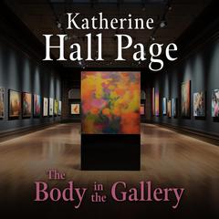 The Body in the Gallery by Katherine Hall Page audiobook