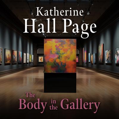 The Body in the Gallery by Katherine Hall Page audiobook