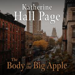 The Body in the Big Apple by Katherine Hall Page audiobook