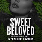 Sweet Beloved by  Raya Morris Edwards audiobook