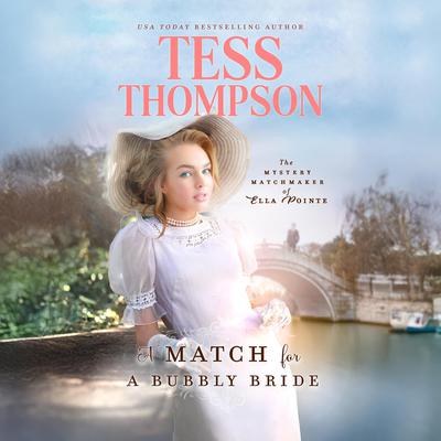 A Match for a Bubbly Bride by Tess Thompson audiobook