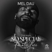 So Special: Fanatic Love by  Mel Dau audiobook