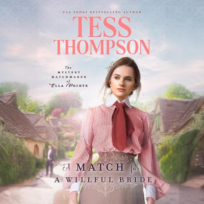A Match for a Willful Bride by Tess Thompson audiobook